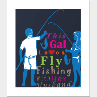 This Gal loves fly fishing with her husband. Posters and Art